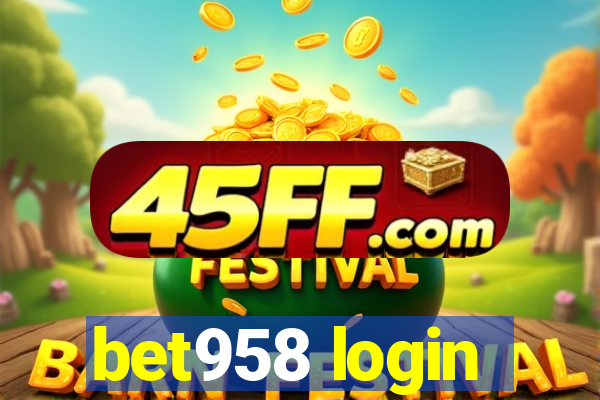 bet958 login